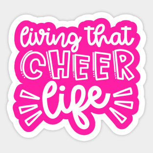 Living That Cheer Life Cheerleader Cheer Mom Cute Sticker